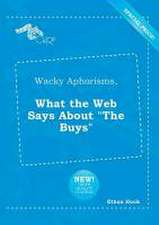 Wacky Aphorisms, What the Web Says about the Buys