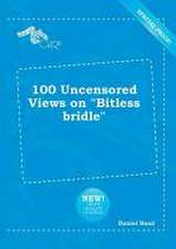 100 Uncensored Views on Bitless Bridle