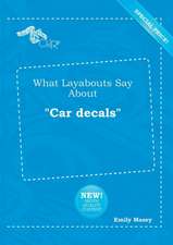 What Layabouts Say about Car Decals