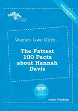 Women Love Girth... the Fattest 100 Facts about Hannah Davis