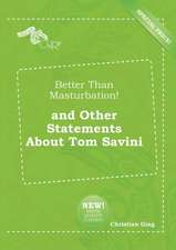 Better Than Masturbation! and Other Statements about Tom Savini