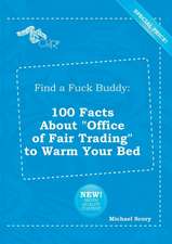 Find a Fuck Buddy: 100 Facts about Office of Fair Trading to Warm Your Bed