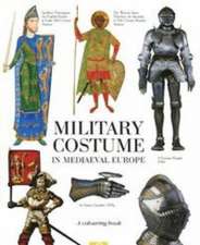 Military Costume in Mediaeval Europe Colouring Book