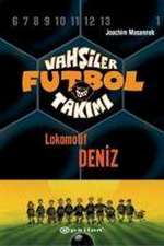 Vahsiler Futbol Takimi 5 - Lokomotif Deniz Ciltli