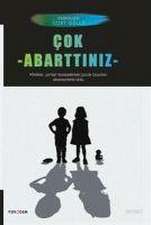 Cok Abarttiniz