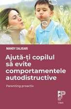 Ajută-ți copilul să evite comportamentele autodistructive