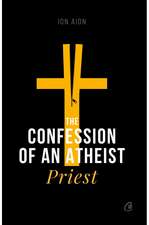 The Confession of an atheist priest