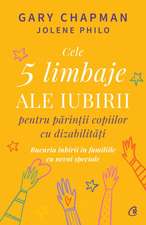 Cele 5 limbaje ale iubirii pentru părinții copiilor cu dizabilități. Bucuria iubirii în familiile cu nevoi speciale