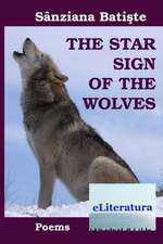 The Star Sign of the Wolves. Poems: Maxime Si Aforisme. Editia Alb-Negru