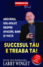 Succesul tău e treaba ta