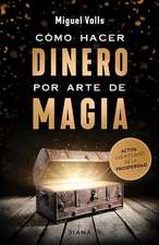 Cómo Hacer Dinero Por Arte de Magia