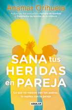 Sana Tus Heridas En Pareja / Heal Your Wounds as a Couple