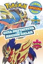 Pokémon Guía Definitiva de la Región Galar. Libro Oficial 2020. Pokémon Espada. Pokémon Escudo / Handbook to the Galar Region