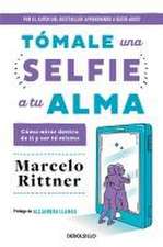 Tómale Una Selfie a Tu Alma / Take a Soul Selfie