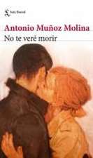 No Te Veré Morir / I Will Not See You Die (a Novel)