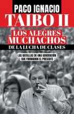 Los Alegres Muchachos de la Lucha de Clases / The Happy Guys from the Class Struggle