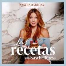 Las Recetas de @Saschafitness (Nueva Edición 10 Aniversario) / @Saschafitness' Recipes (New 10th Anniversary Edition)