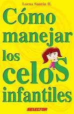 Como Manejar Los Celos Infantiles