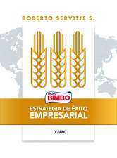 Bimbo. Estrategia de Éxito Empresarial