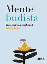 Mente Budista: Cómo Vivir Con Simplicidad