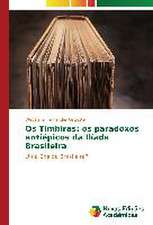 OS Timbiras: OS Paradoxos Antiepicos Da Iliada Brasileira