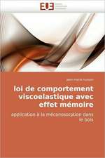 loi de comportement viscoelastique avec effet mémoire