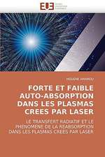 Forte Et Faible Auto-Absorption Dans Les Plasmas Crees Par Laser