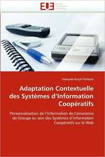 Adaptation Contextuelle des Systèmes d'Information Coopératifs