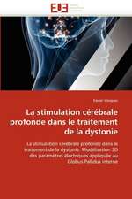 La Stimulation Cerebrale Profonde Dans Le Traitement de La Dystonie