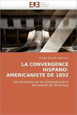 La Convergence Hispano-Americaniste de 1892