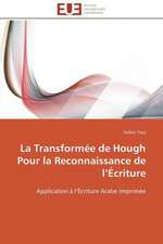 La Transformee de Hough Pour La Reconnaissance de L Ecriture