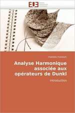 Analyse Harmonique Associee Aux Operateurs de Dunkl