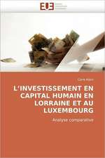 L''Investissement En Capital Humain En Lorraine Et Au Luxembourg