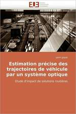 Estimation Precise Des Trajectoires de Vehicule Par Un Systeme Optique: Le Mobile-Learning