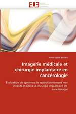 Imagerie Medicale Et Chirurgie Implantaire En Cancerologie: Du Savoir de Reference Au Savoir Appris