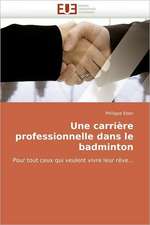 Une carrière professionnelle dans le badminton