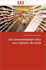 Les Consommateurs Face Aux Ruptures de Stock: Concepts, Evaluation Et Mise En Oeuvre