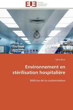 Environnement En Sterilisation Hospitaliere: Quand Les Difficultes Deviennent Opportunites