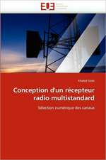 Conception D''Un Recepteur Radio Multistandard: Entre Ideaux Et Logique Commerciale