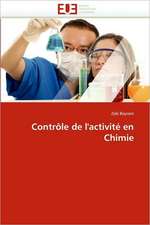 Controle de L''Activite En Chimie: Etat Des Lieux Et Defis