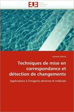 Techniques de Mise En Correspondance Et Detection de Changements