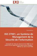 ISO 27001, Un Systeme de Management de La Securite de L Information: Recherche Et Expertises