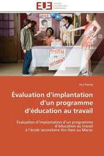 Evaluation D Implantation D Un Programme D Education Au Travail: Recherche Et Expertises