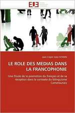 Le Role Des Medias Dans La Francophonie: Biodiversite Et Biovalorisation