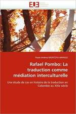 Rafael Pombo: La traduction comme médiation interculturelle