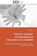 Femmes Sourdes: Contraception Et Education a la Sexualite