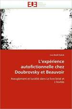 L'expérience autofictionnelle chez Doubrovsky et Beauvoir