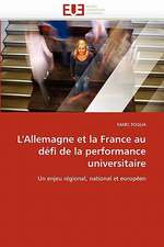 L''Allemagne Et La France Au Defi de La Performance Universitaire