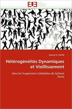 Heterogeneites Dynamiques Et Vieillissement: Figures de La Volonte