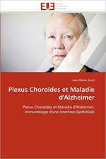 Plexus Choroïdes et Maladie d''Alzheimer